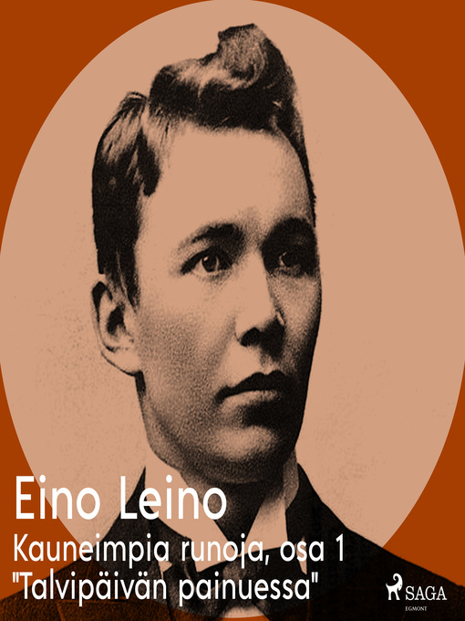 Title details for Kauneimpia runoja, osa 1 "Talvipäivän painuessa" by Eino Leino - Wait list